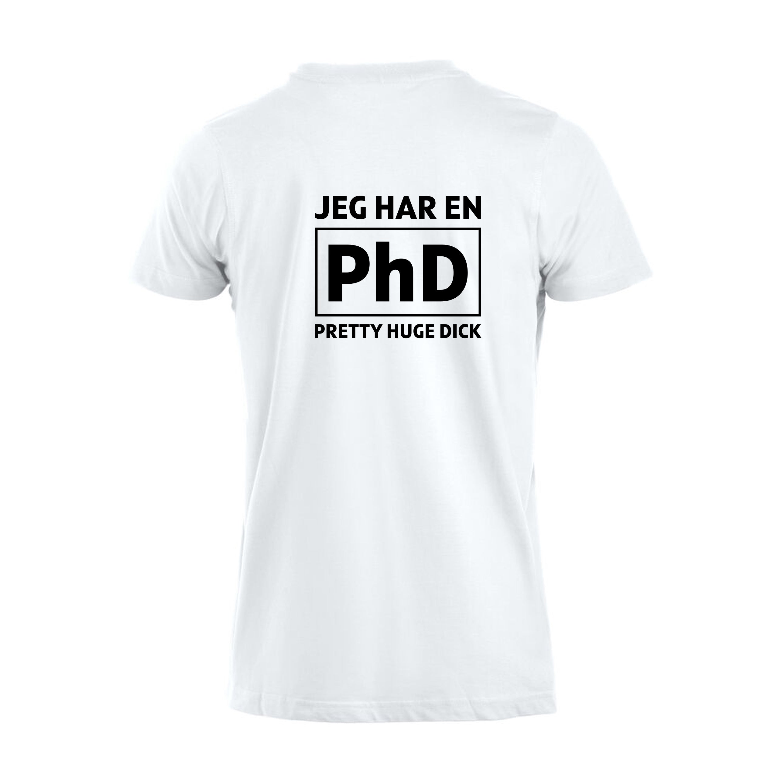 Jeg har en PhD - tskjorte