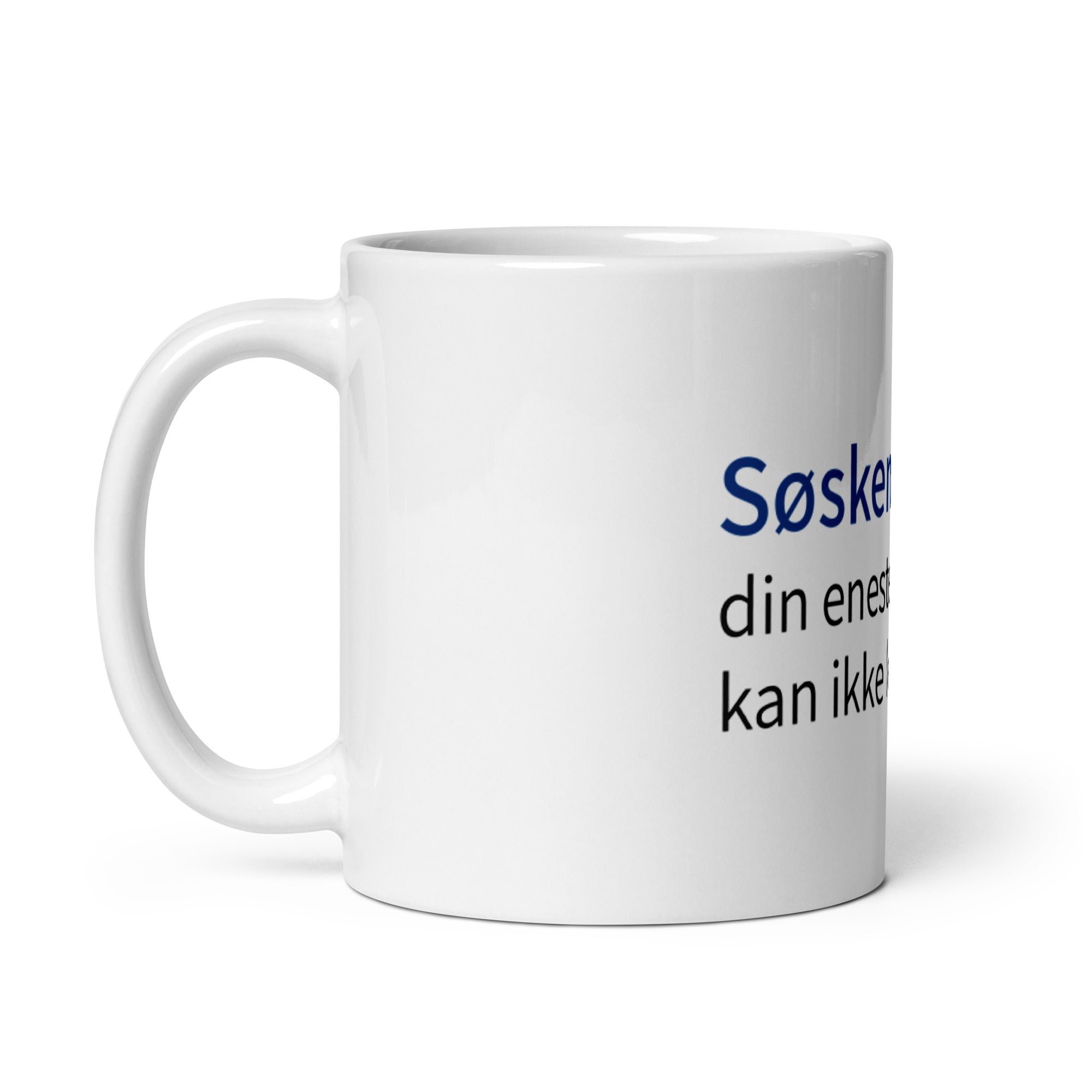 Hvit blank krus til et søsken du er "glad" i