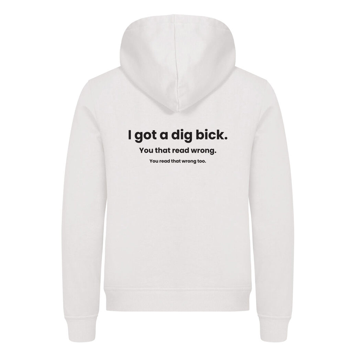 I Got A Dig Bick - hettegenser