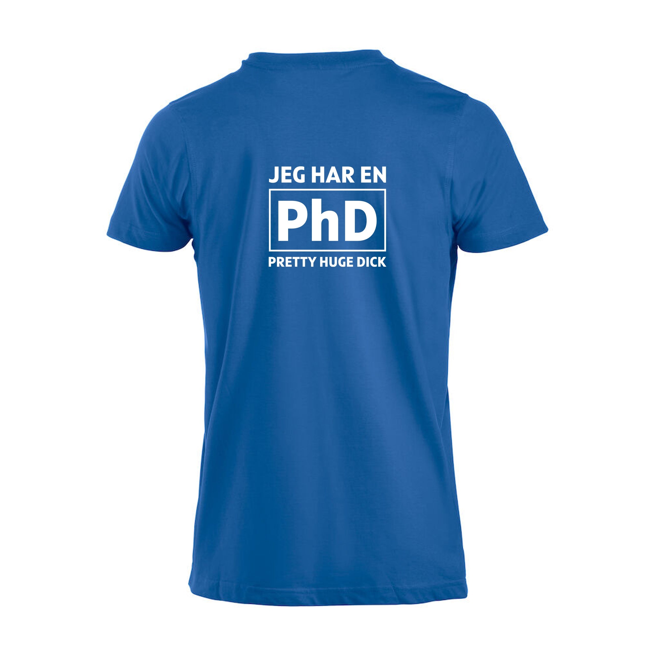 Jeg har en PhD - tskjorte