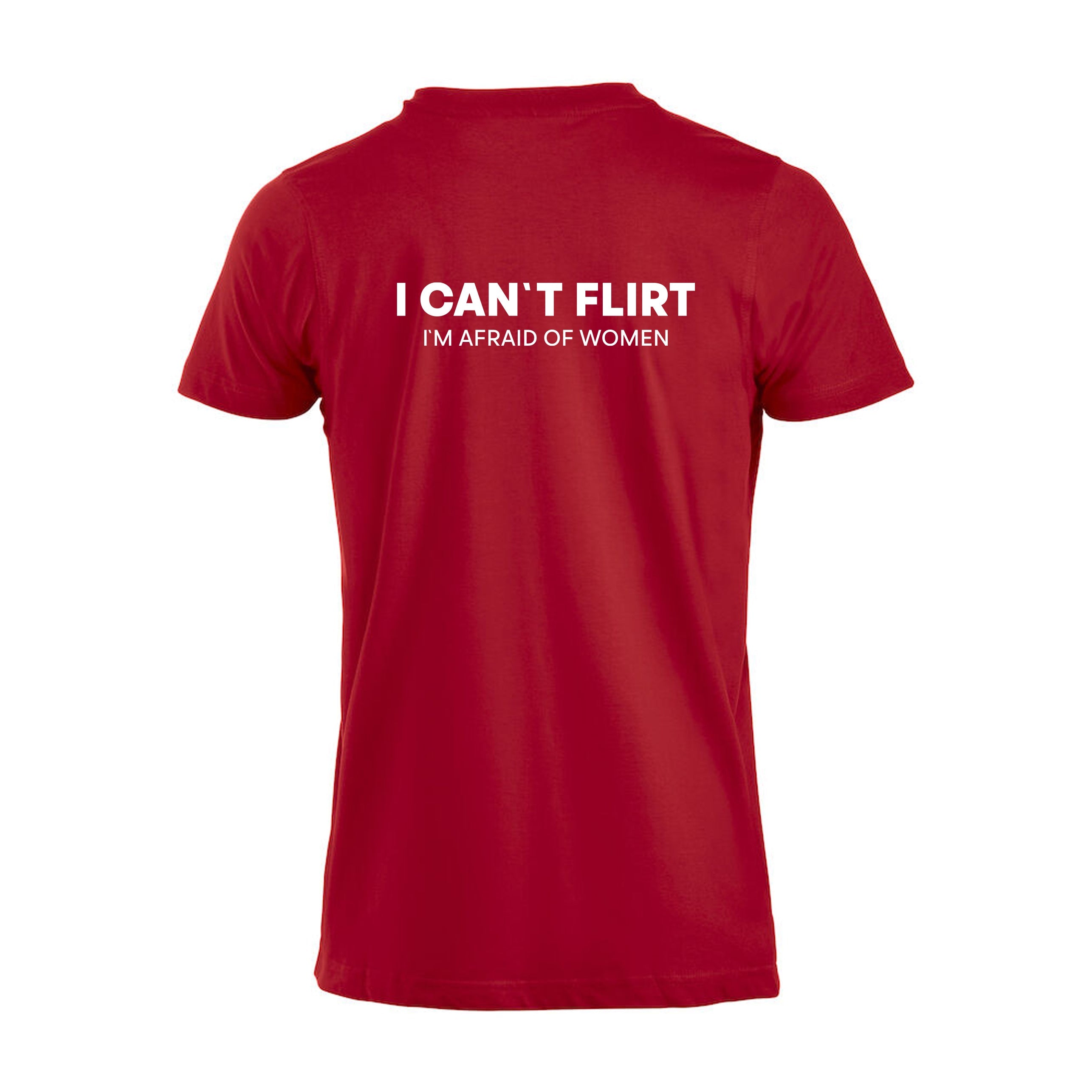 I Can`t Flirt - t-skjorte